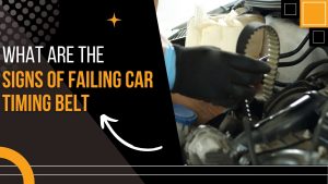 What Are The Signs Of Failing Car Timing Belt?