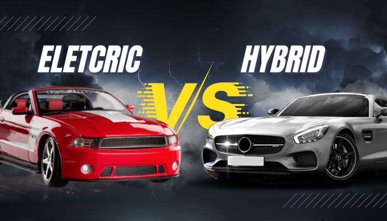 Electric VS Hybrid Cars: Which One Is Best For You?