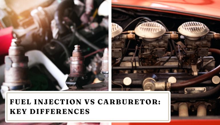 Fuel Injection VS Carburetor: Key Differences
