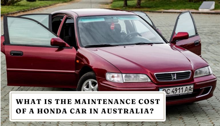 What Is The Maintenance Cost Of A Honda Car In Australia?