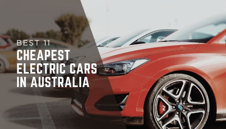 Best 11 Cheapest Electric Cars in Australia