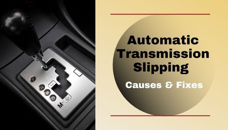 Automatic Transmission Slipping | Causes & Fixes