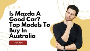 Is Mazda a Good Car