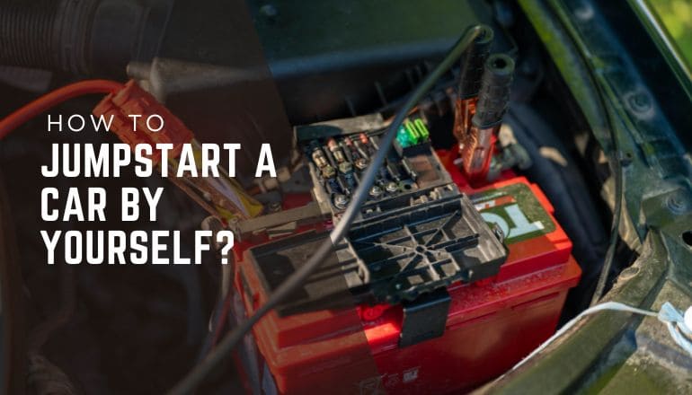 How To Jumpstart A Car By Yourself?