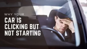 Car Is Clicking But Not Starting
