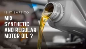 Mix Synthetic and Regular Oil